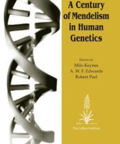 A Century of Mendelism in Human Genetics by Milo Keynes