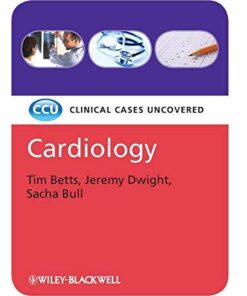 Cardiology - Clinical Cases Uncovered by Tim Betts
