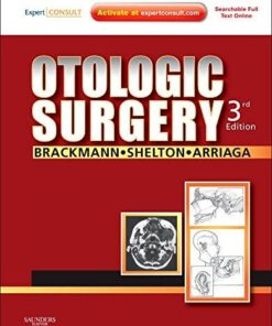 Otologic Surgery 3rd Edition By Derald E. Brackmann