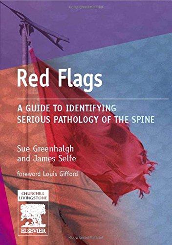 Red Flags - A Guide to Identifying Serious Pathology of the Spine by Sue Greenhalgh